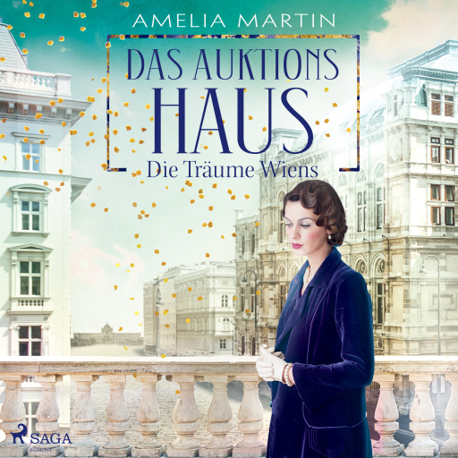 Das Auktionshaus: Die Träume Wiens (Die Auktionshausserie, Band 2)