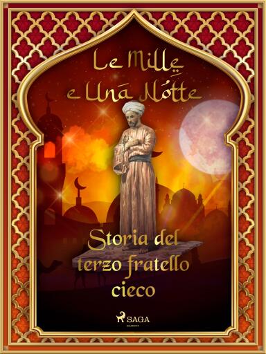 Storia del terzo fratello cieco (Le Mille e Una Notte 37)