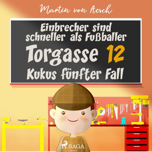 Einbrecher sind schneller als Fußballer. Torgasse 12 - Kukus fünfter Fall
