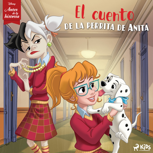 Portada del audiolibro «Disney Antes de la historia: El cuento de la perrita de Anita», de Disney