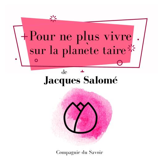 Pour ne plus vivre sur la planète taire