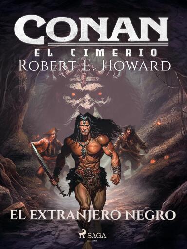 Portada del libro «Conan el cimerio - El extranjero negro», de Robert E. Howard