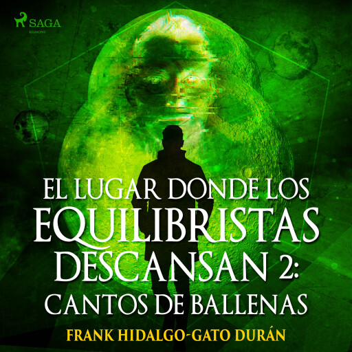 El lugar donde los equilibristas descansan II: Cantos de Ballenas
