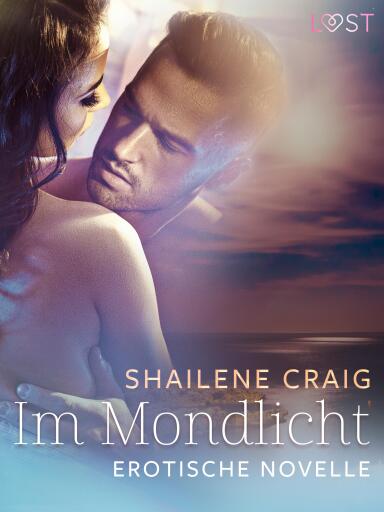 Im Mondlicht – Erotische Novelle