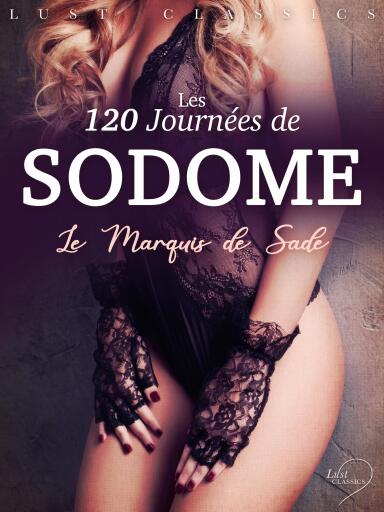 LUST Classics : Les 120 Journées de Sodome