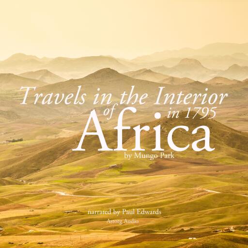 Travels in the interior of Africa in 1795 by Mungo Park, the explorer