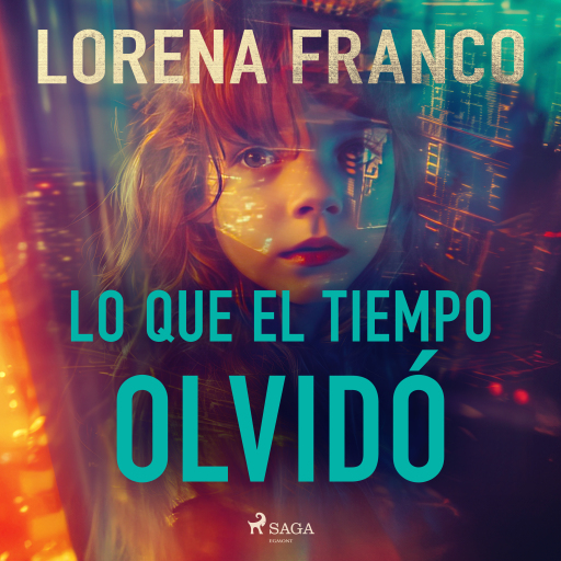 Lo que el tiempo olvidó