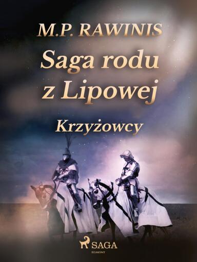 Saga rodu z Lipowej 17: Krzyżowcy