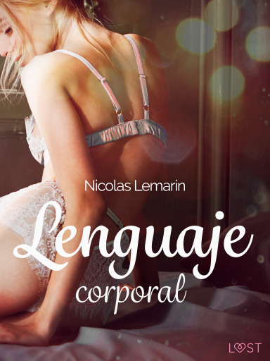 Lenguaje corporal - una novela corta erótica