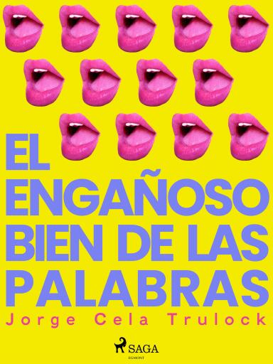 El engañoso bien de las palabras