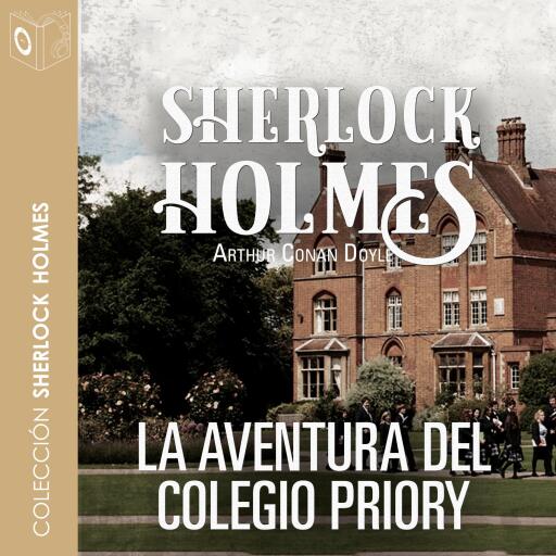 Portada del audiolibro «La aventura del colegio Priory - Dramatizado», de Arthur Conan Doyle