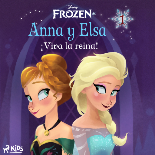 Portada del audiolibro «Frozen - Anna y Elsa 1 - ¡Viva la reina!», de Disney