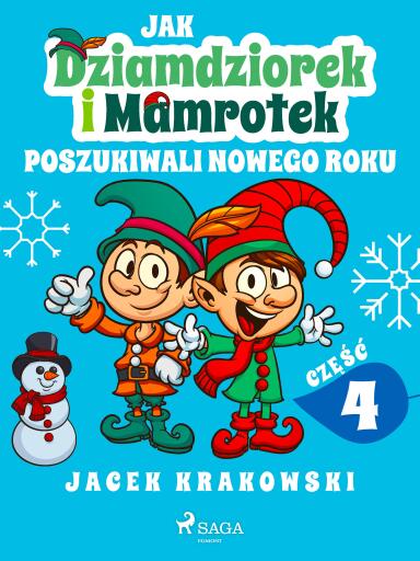 Jak Dziamdziorek i Mamrotek poszukiwali Nowego Roku