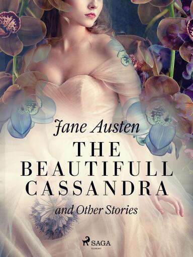 Portada del libro «The Beautifull Cassandra and Other Stories», de Jane Austen