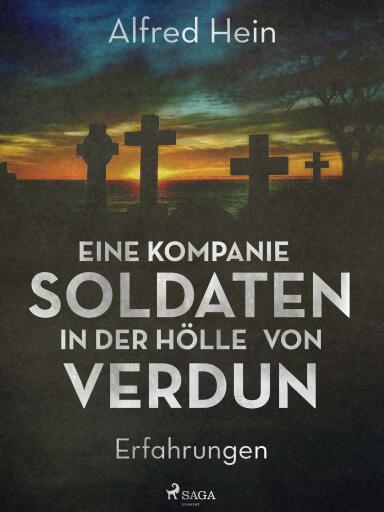 Eine Kompanie Soldaten - In der Hölle von Verdun