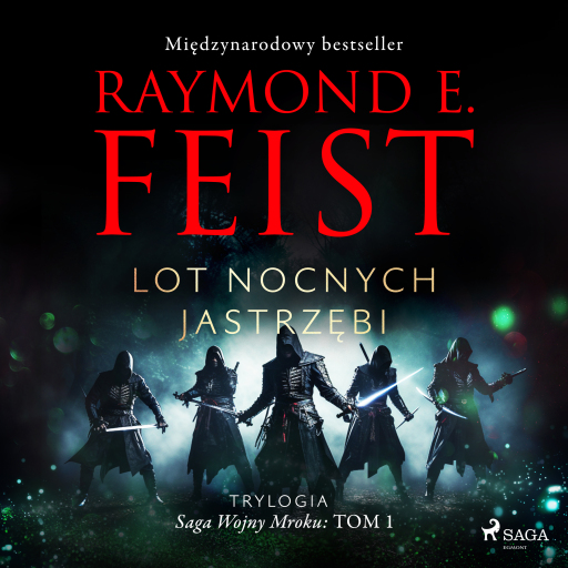 Saga Wojny Mroku. Tom 1. Lot Nocnych Jastrzębi