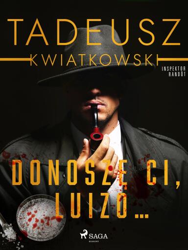 Donoszę Ci, Luizo...