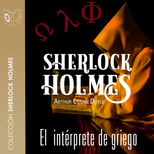 Portada del audiolibro «El intérprete de griego - Dramatizado», de Arthur Conan Doyle