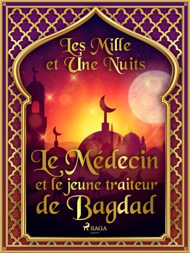 Le Médecin et le jeune traiteur de Bagdad