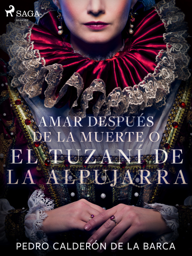 Amar después de la muerte o El Tuzaní de la Alpujarra
