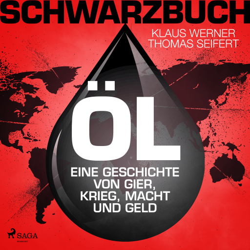 Schwarzbuch Öl - Eine Geschichte von Gier, Krieg, Macht und Geld