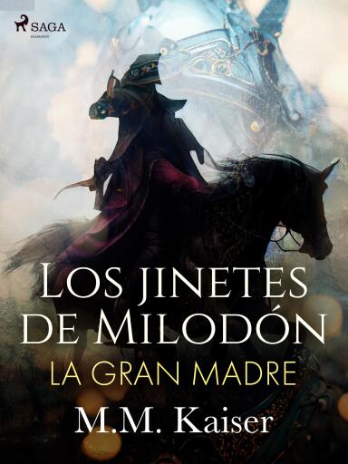 Los jinetes de Milodón. La gran madre