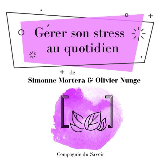 Gérer son stress au quotidien