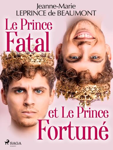 Le Prince Fatal et le Prince Fortuné