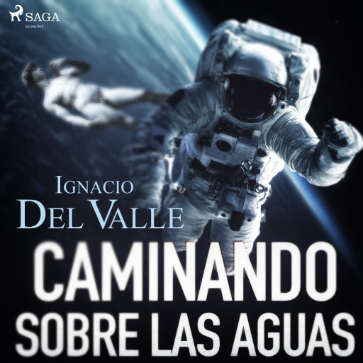 Portada del audiolibro «Caminando sobre las aguas», de Ignacio Del Valle