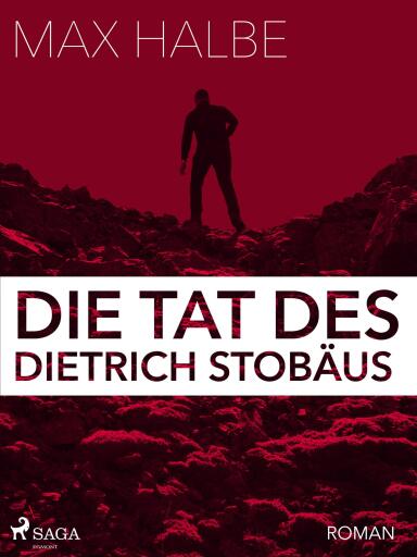 Die Tat des Dietrich Stobäus