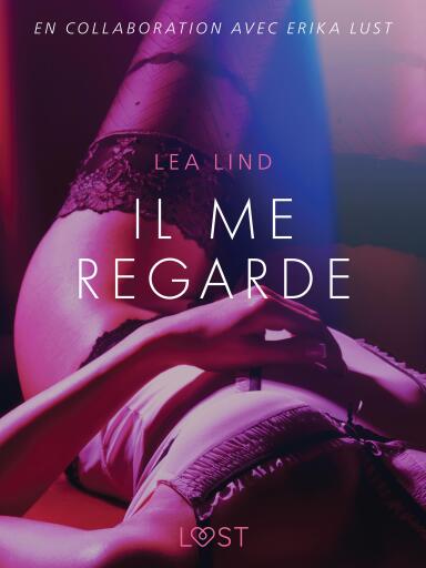 Il me regarde – Une nouvelle érotique