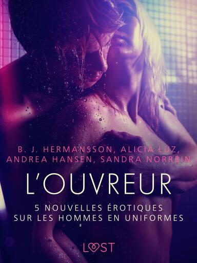 L'Ouvreur - 5 nouvelles érotiques sur les hommes en uniformes