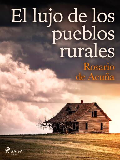 El lujo de los pueblos rurales