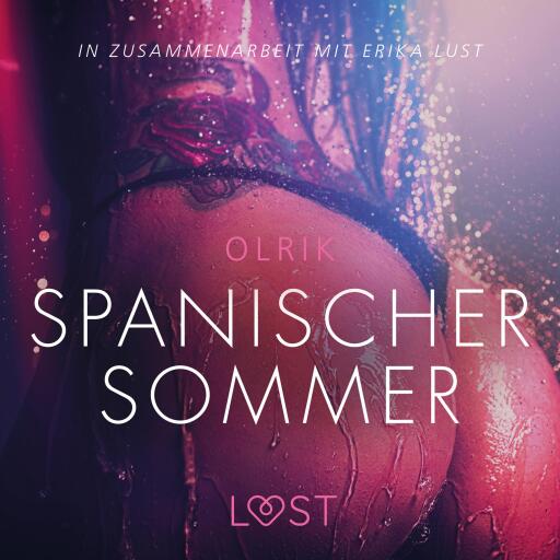 Spanischer Sommer: Erika Lust-Erotik (Ungekürzt)