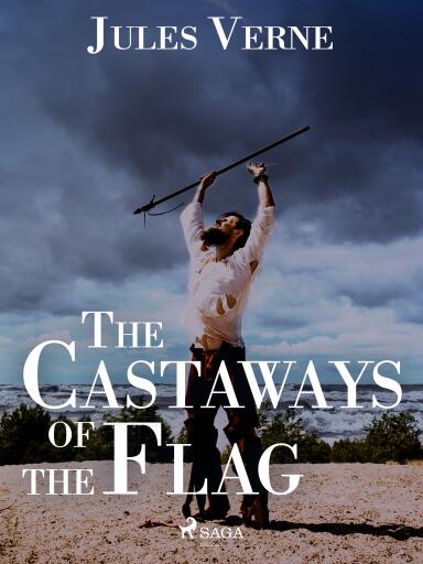 Portada del libro «The Castaways of the Flag», de Jules Verne