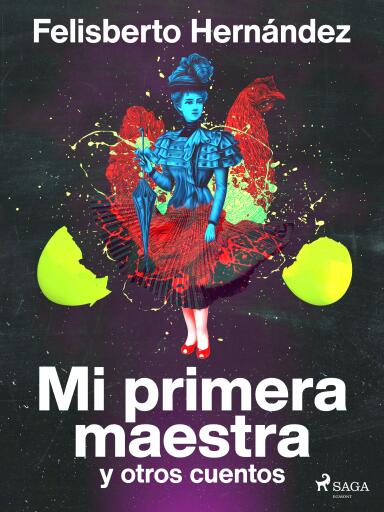 Mi primera maestra y otros cuentos
