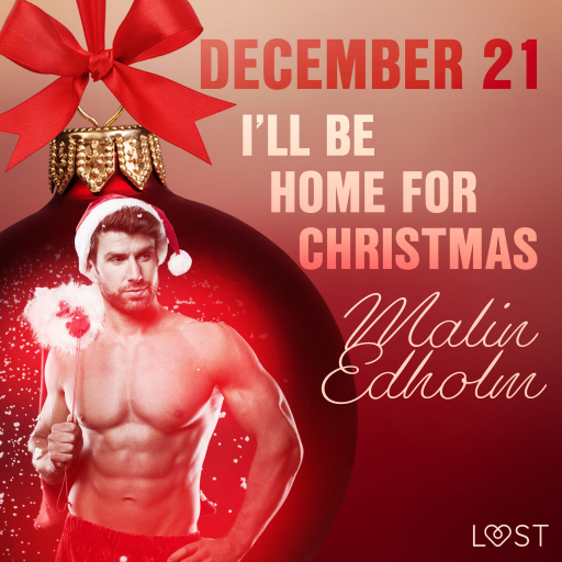 December 21: I'll Be Home for Christmas – An Erotic Christmas Calendar