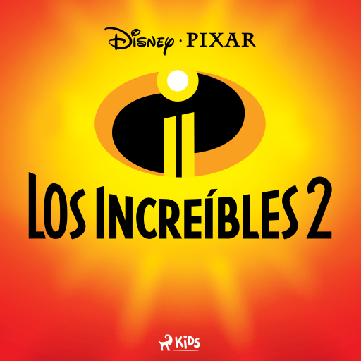 Portada del audiolibro «Los Increíbles 2», de Disney