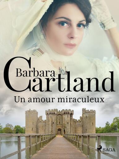 Portada del libro «Un amour miraculeux», de Barbara Cartland