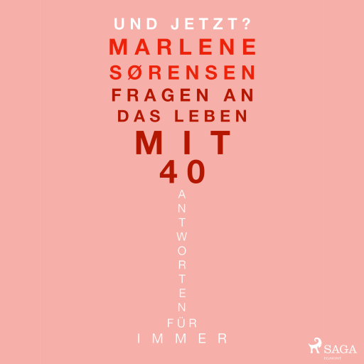 Und jetzt?: Fragen an das Leben mit 40. Antworten für immer