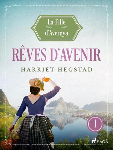 Rêves d'avenir – La Fille d'Averøya, Livre 1