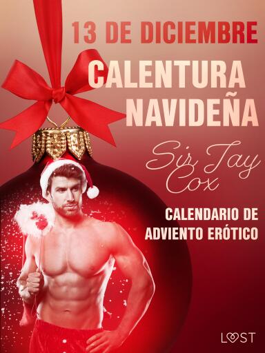 13 de diciembre: Calentura navideña