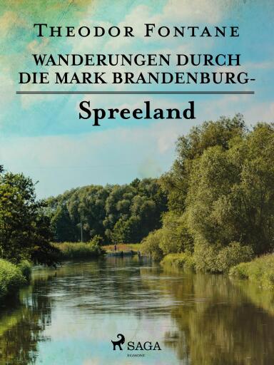 Portada del libro «Wanderungen durch die Mark Brandenburg - Spreeland», de Theodor Fontane