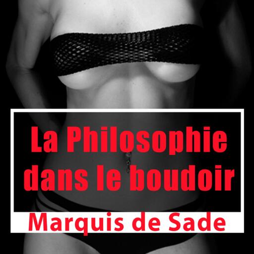 La philosophie dans le boudoir