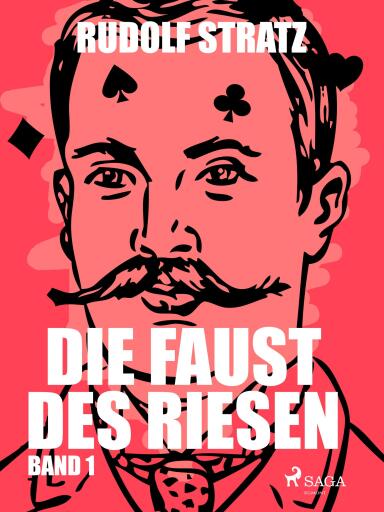 Die Faust des Riesen. Band 1