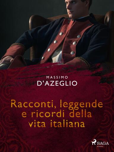 Racconti, leggende e ricordi della vita italiana