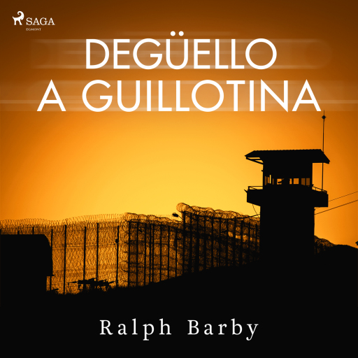 Portada del audiolibro «Degüello a guillotina - Dramatizado», de Ralph Barby