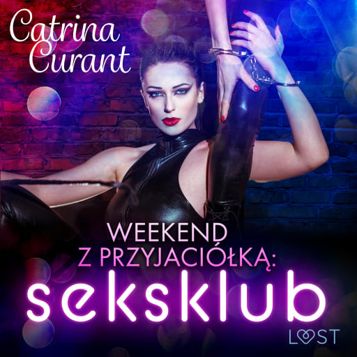 Weekend z przyjaciółką: seksklub – opowiadanie erotyczne