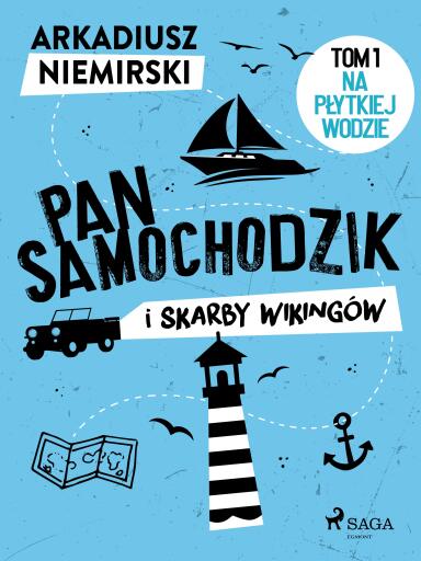 Pan Samochodzik i skarby wikingów Tom 1 – Na płytkiej wodzie