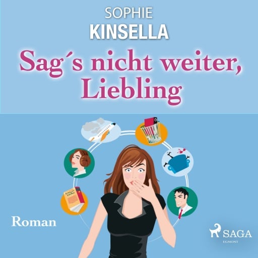 Sag's nicht weiter, Liebling – Roman